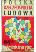 Polska Rzeczpospolita Ludowa Mapa administracyjna