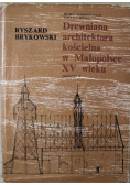 Drewniana architektura kościelna w Małopolsce