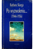 Po wyzwoleniu 1944 1956