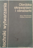 Dmochowski  Jerzy, Uzarowicz Andrzej - Obróbka skrawaniem i obrabiarki