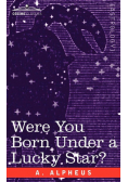 Were You Born Under a Lucky Star?