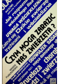 Czym mogą zarazić nas zwierzęta