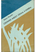 Człowiek między ziemia a niebem