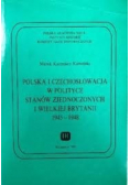 Polska i Czechosłowacja w polityce Stanów Zjednoczonych i Wielkiej Brytanii 1945 - 1948
