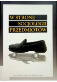 W stronę socjologii przedmiotów