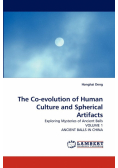 The Co-Evolution of Human Culture and Spherical Artifacts