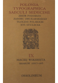 Polonia Typographica Saeculi Sedecimi IX