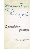 Z przędziwa pamięci Urywki wspomnień