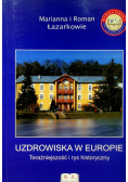 Uzdrowiska w Europie Teraźniejszość i rys historyczny