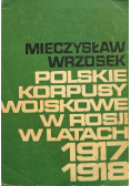Polskie korpusy wojskowe w Rosji w latach 1917 1918