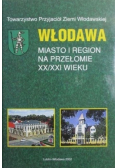 Włodawa Miasto i region na przełomie XX / XXI wieku