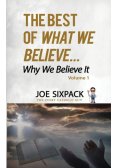 The Best of What We Believe... Why We Believe It