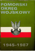 Pomorski Okręg Wojskowy 1945 - 1987