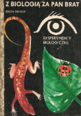 Z biologią za pan brat Eksperymenty biologiczne