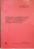 Podstawy projektowania narzędzi skrawających wraz z zagadnieniami technologicznymi