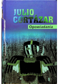 Opowiadania Cortázar