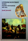 Litewski kontekst wojny polsko rosyjskiej 1831 rok