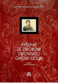 Rysunki ze zbiorów Lwowskiej galerii sztuki