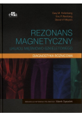 Rezonans magnetyczny układu mięśniowo-szkieletowego Diagnostyka różnicowa