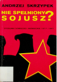 Nie spełniony sojusz stosunki sowiecko niemieckie