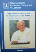 Wychowanie do wartości w nauczaniu Jana Pawła II