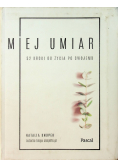 Miej umiar