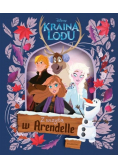 Kraina Lodu Z wizytą w Arendelle