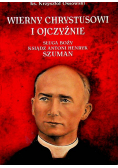 Wierny Chrystusowi i ojczyźnie