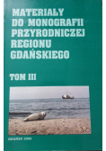 Materiały do monografii przyrodniczej regionu Gdańskiego tom III