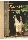 Kaczki poradnik początkującego hodowcy