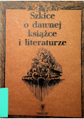 Szkice o dawnej książce i literaturze