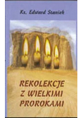 Rekolekcje z wielkim prorokiem