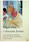 Ciągle tonę i chwytam Jezusa