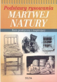 Podstawy rysowania martwej natury kurs praktyczny i inspirujący