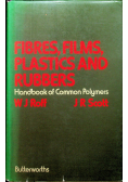 Fibres films plastics and rubbers