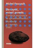Zło czynić, mówić prawdę