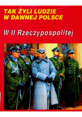 Tak żyli ludzie w dawnej Polsce W II Rzeczypospolitej
