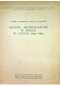 Badania archeologiczne w Polsce w latach 1944 1964