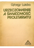 Urzeczowienie a Świadomość  Proletariatu rozdział IV Historii i świadomości klasowej
