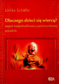 Dlaczego dzieci się wiercą Zespół nadpobudliwości psychoruchowej Poradnik