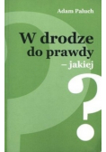 W drodze  do prawdy