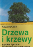 Przewodnik Drzewa i krzewy szybkie i proste rozpoznawanie gatunków