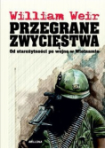 Przegrane zwycięstwa: Od starożytności po wojnę w Wietnamie