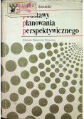 Podstawy planowania perspektywicznego