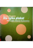 Nie tylko plakat