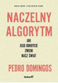 Naczelny Algorytm Jak jego odkrycie zmieni nasz świat