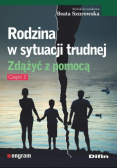 Rodzina w sytuacji trudnej Zdążyć z pomocą część 2