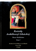 Kościoły Archidiecezji Gdańskiej Tom I