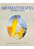 Aromaterapia pachnąca sztuka
