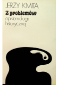 Z problemów epistemologii historycznej